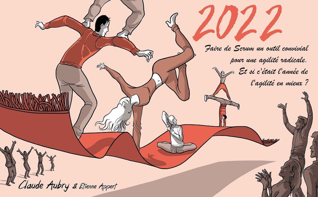 Mon vœu 2022 : l'agilité, en mieux